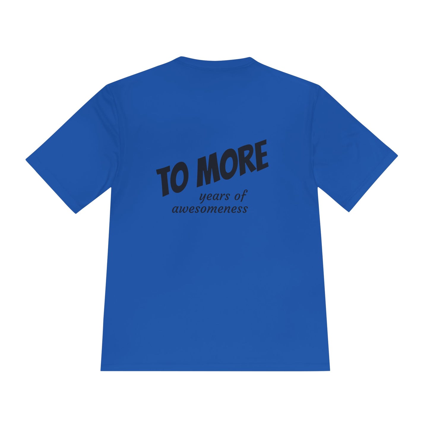 'To More' Moisture-Wicking Tee — Casual Graphic Athletic Shirt